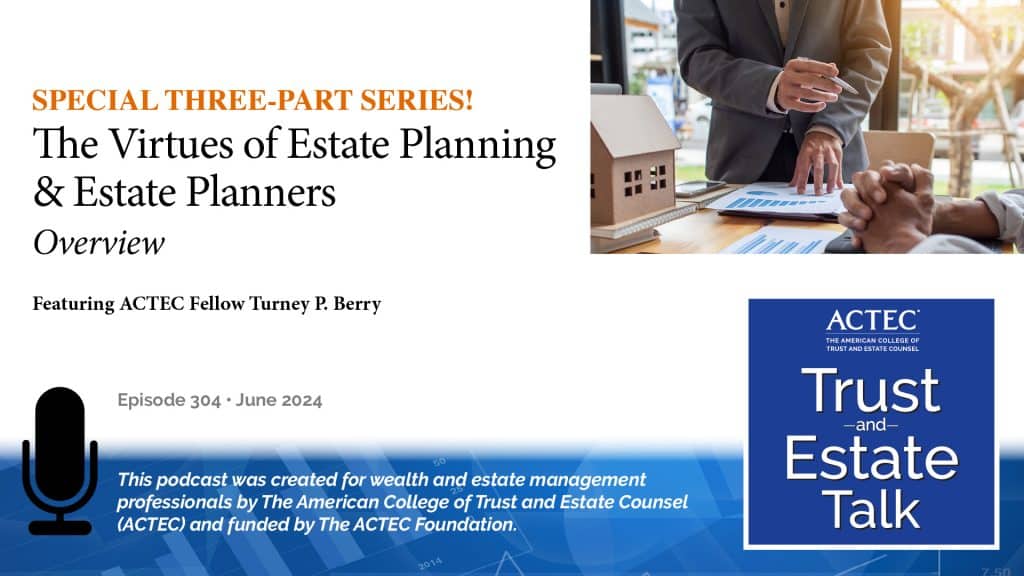 The Virtues of Estate Planning & Estate Planners: Overview