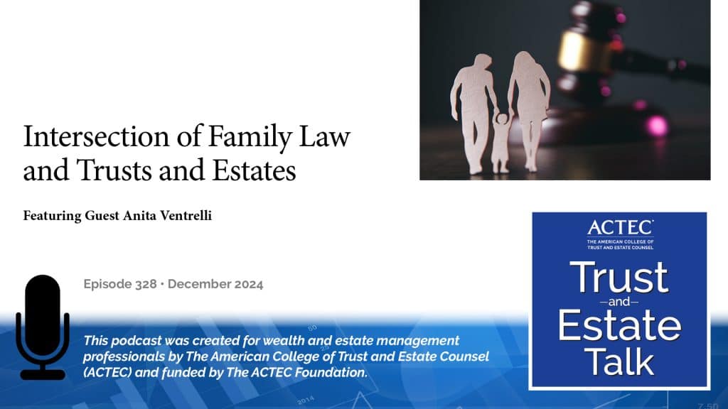 Intersection of Family Law and Trusts and Estates