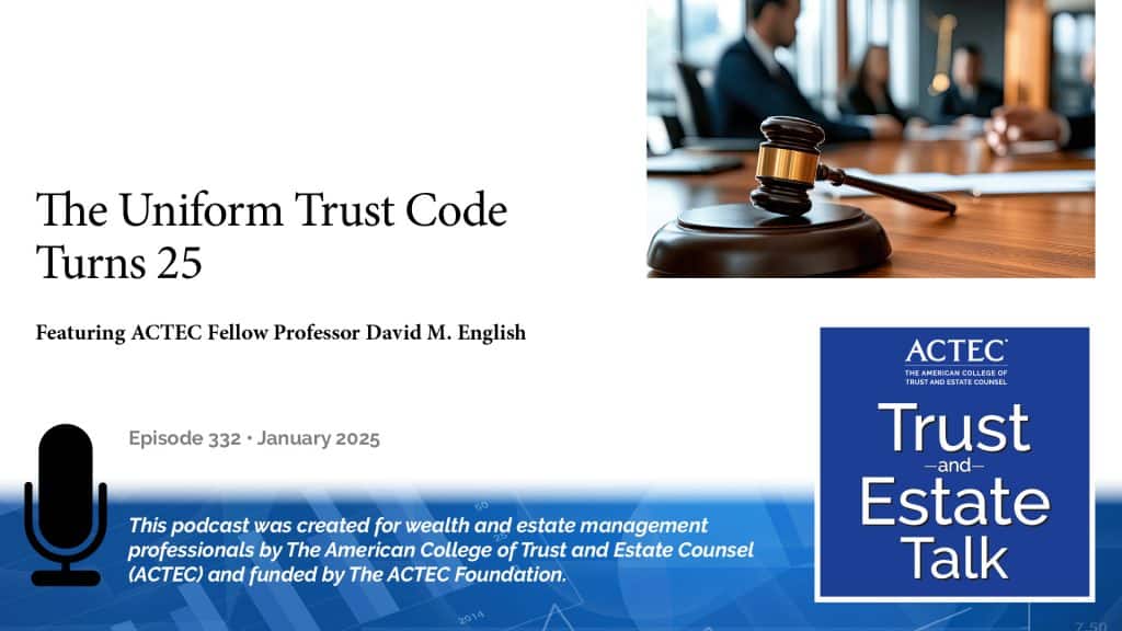 The Uniform Trust Code Turns 25